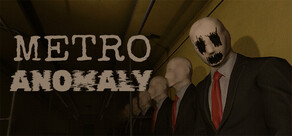 Metro Anomaly