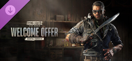 Dying Light 2 Stay Human - Welcome Offer: Essential Starter Kit