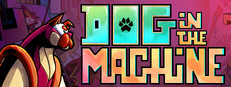 Dog in the Machine