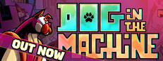 Dog in the Machine