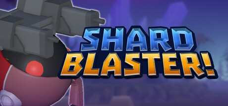 SHARDBLASTER! — Steam header