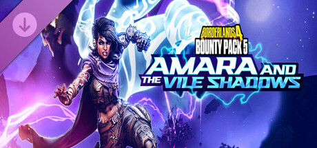 Borderlands®4 - Bounty Pack 5: Amara and the Vile Shadows