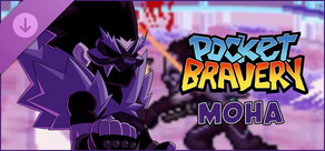 Pocket Bravery - Moha