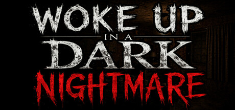 Woke Up In a Dark Nightmare