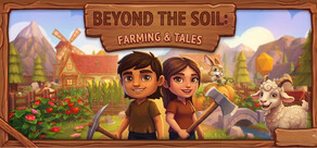 Beyond the Soil: Farming & Tales