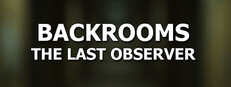 Backrooms: The Last Observer
