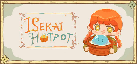 Isekai Hotpot: Cozy Restaurant Sim