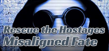 Rescue the Hostages: Misaligned Fate