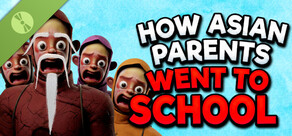 How Asian Parents went to School Demo