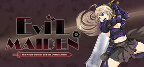 Evil Maiden: The Noble Warrior and the Demon Armor