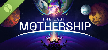 The Last Mothership Demo
