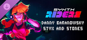 Synth Riders: Danny Baranowsky - "Styx and Stones"