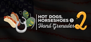 Hot Dogs, Horseshoes & Hand Grenades 2