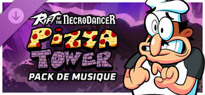 Rift of the NecroDancer : pack de musique Pizza Tower