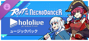 Rift of the NecroDancer:ホロライブ ミュージックパック