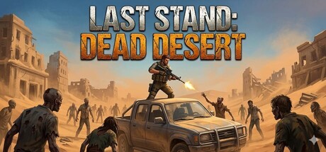 LAST STAND: DEAD DESERT