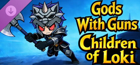 Gods with Guns : Children of Loki