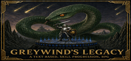 Greywind's Legacy - A Text Based, Skill Progression, RPG — Steam header
