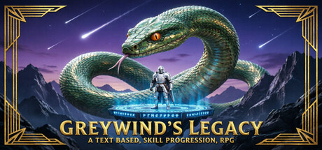 Greywind's Legacy - A Text Based, Skill Progression, RPG