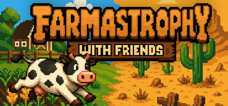 Farmastrophy With Friends