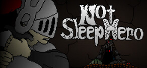 Not Sleep Hero
