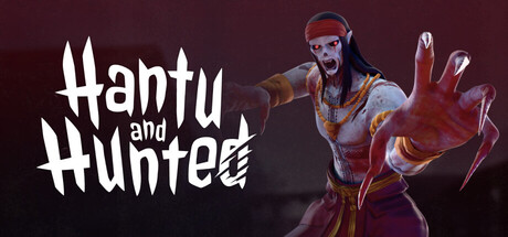 Hantu and Hunted