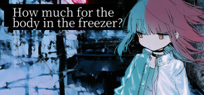 How Much for the Body in the Freezer