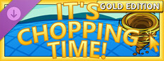 It's Chopping Time! - Gold Edition
