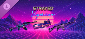 Strayed - Vaporwave Skin Pack