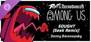 Rift of the NecroDancer: Among Us - "Sought (Seek Remix) - Danny Baranowsky