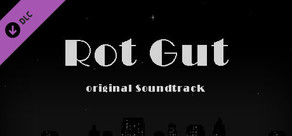 Rot Gut - Original Soundtrack