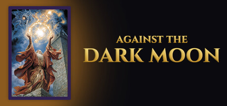 Against the Dark Moon