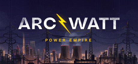 ARCWATT: Power Empire — Steam header