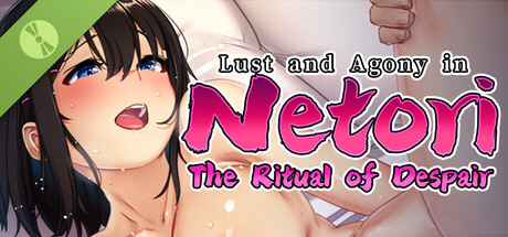 Lust and Agony in Netori:The Ritual of Despair Demo