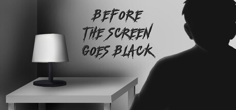 Before the screen goes black