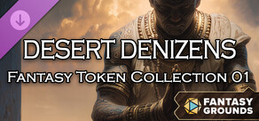 Fantasy Grounds - Fantasy Token Collection - Desert Denizens 01