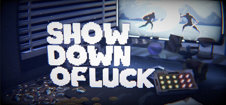 Showdown of Luck