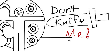 Don't Knife Me! — Steam header