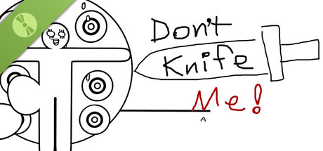 Don't Knife Me! Demo