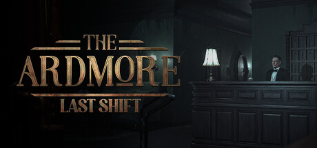 The Ardmore: Last Shift