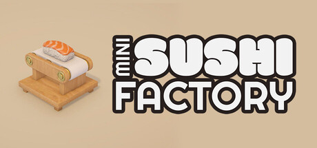 Mini Sushi Factory — Steam header