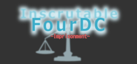 Inscrutable FourDC -Imprisonment- — Steam header