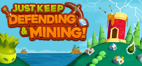Just Keep Defending And Mining — Steam header
