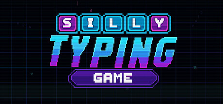 Silly Typing Game — Steam header