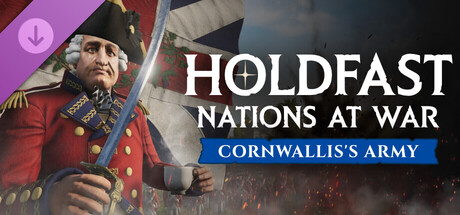 Holdfast: American Revolution - Cornwallis’s Army