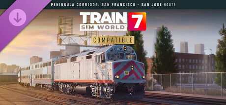 Train Sim World® 7: Peninsula Corridor: San Francisco - San Jose 
