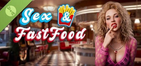Sex & Fast Food Demo