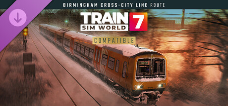 Train Sim World® 7: Birmingham Cross-City Line: Lichfield - Bromsgrove & Redditch Route Add-On