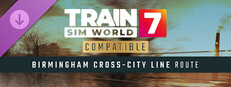 Train Sim World® 7: Birmingham Cross-City Line: Lichfield - Bromsgrove & Redditch Route Add-On