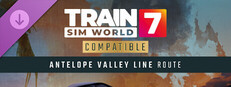 Train Sim World® 7: Antelope Valley Line: Los Angeles - Lancaster Route Add-On